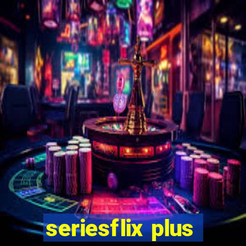 seriesflix plus